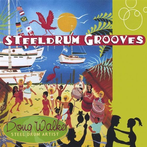 Doug Walker/Steeldrum Grooves